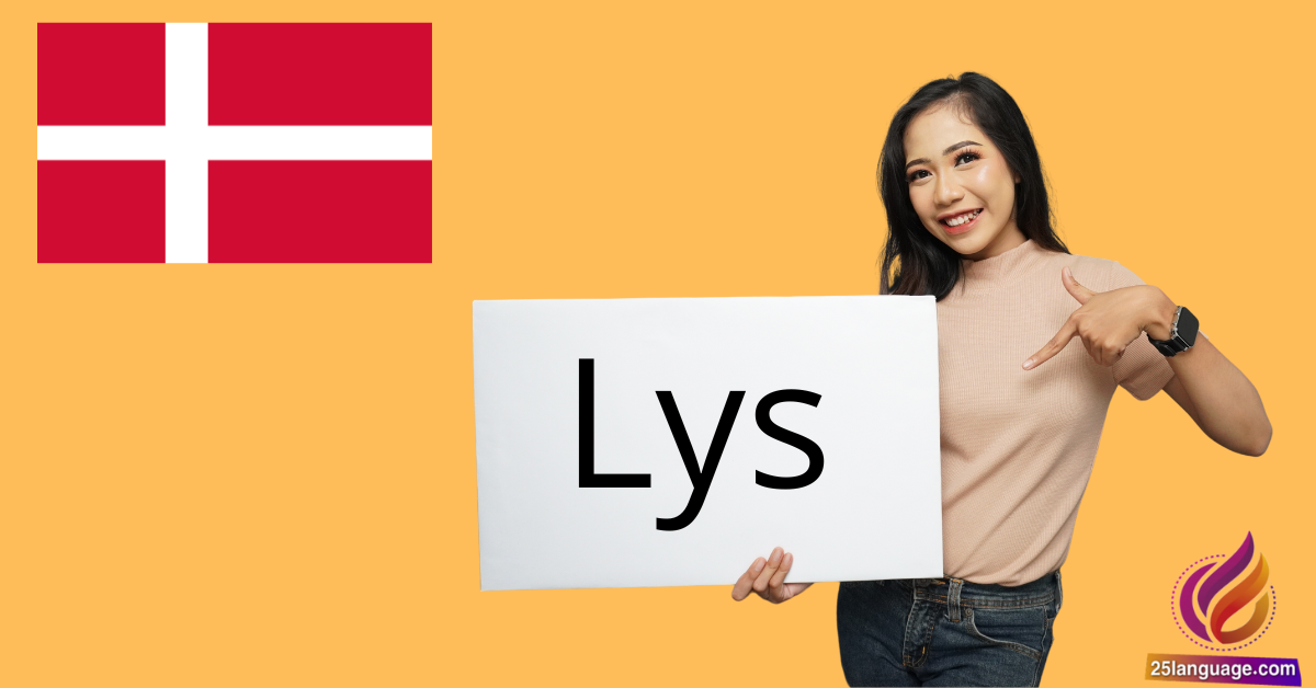Lys في اللغة الدنماركية ومعانيها المختلفة